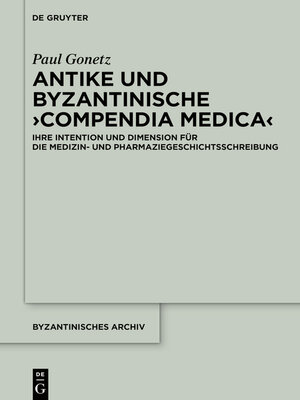 cover image of Antike und byzantinische ›Compendia Medica